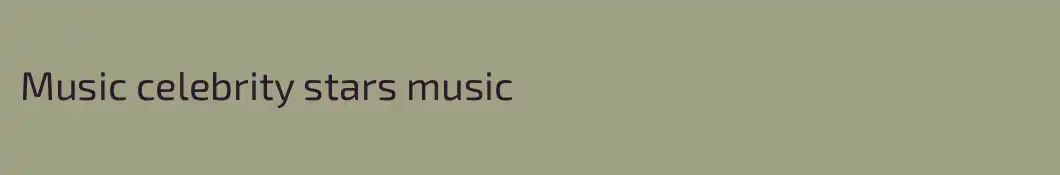 Music celebrity stars music